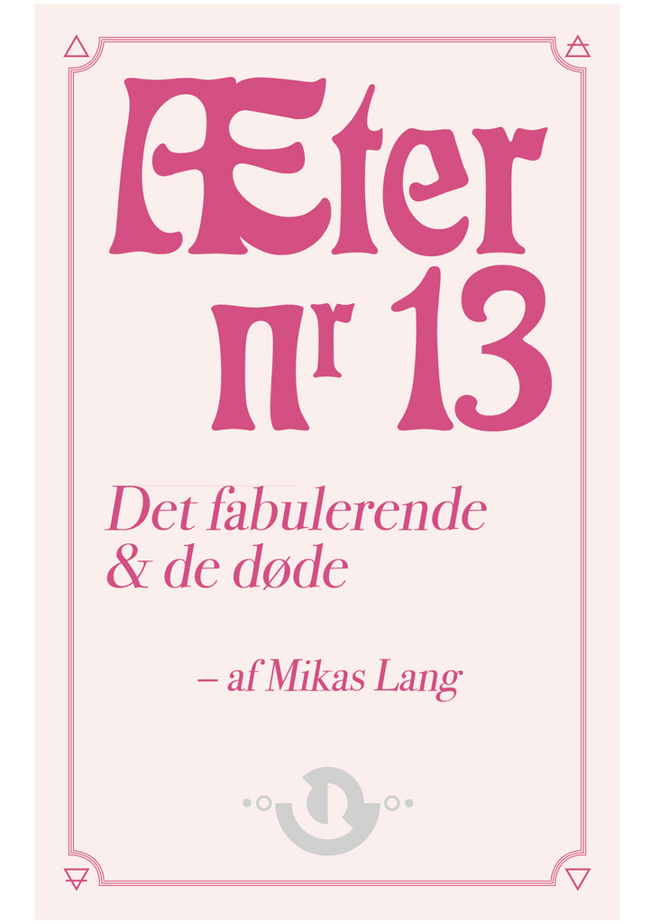 Æter nr. 13 – Det fabulerende & de døde [FORUDBESTIL NU, udk. 27.11]