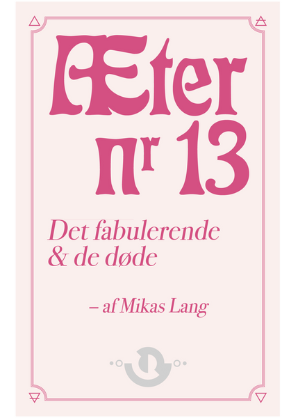 Æter nr. 13 – Det fabulerende & de døde [FORUDBESTIL NU, udk. 27.11]